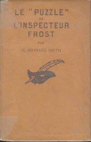 Seller image for Le Puzzle de l'inspecteur Frost, par H. Maynard Smith. Traduit de l'anglais par Miriam Dou. for sale by PRISCA