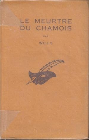 Seller image for Le Meurtre du chamois ("Chamois murder"), par Cecil M. Wills. Traduit de l'anglais par la baronne de Cailus. for sale by PRISCA