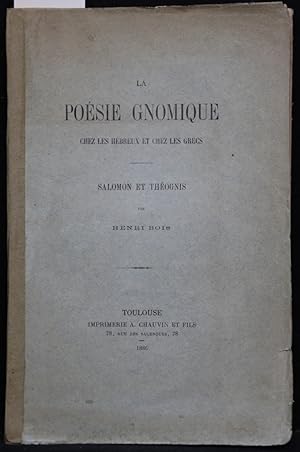 La poésie gnomique chez les Hébreux et chez les Grecs. Salomon et Théognis.
