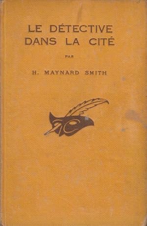 Seller image for Le Dtective dans la cit, par H. Maynard Smith. Traduit de l'anglais par Miriam Dou. for sale by PRISCA