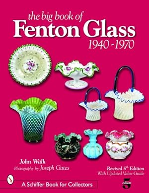 Bild des Verkufers fr Big Book of Fenton Glass, 1940-1970 zum Verkauf von GreatBookPricesUK