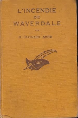 Seller image for L'Incendie de Waverdale ("Inspector Frost and the Waverdale fire"), par H. Maynard Smith. Traduit de l'anglais par Miriam Dou. for sale by PRISCA