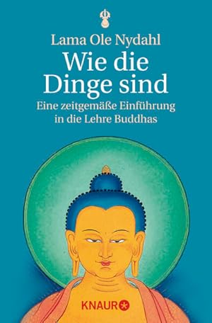 Seller image for Wie die Dinge sind: Eine zeitgeme Einfhrung in die Lehre Buddhas for sale by Modernes Antiquariat - bodo e.V.