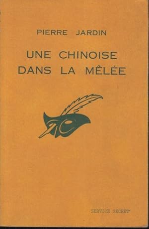 Seller image for Une Chinoise dans la mle. (De quoi vous mlez-vous Petit Arc-en-Ciel ?) for sale by PRISCA