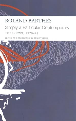 Image du vendeur pour Simply a Particular Contemporary : Interviews, 1970-79 mis en vente par GreatBookPrices