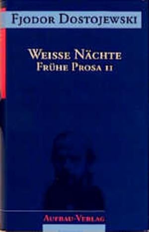 Bild des Verkufers fr Smtliche Romane und Erzhlungen, 13 Bde., Weie Nchte: Frhe Prosa II (Dostojewski Smtliche Romane und Erzhlungen, Band 11) zum Verkauf von Modernes Antiquariat - bodo e.V.