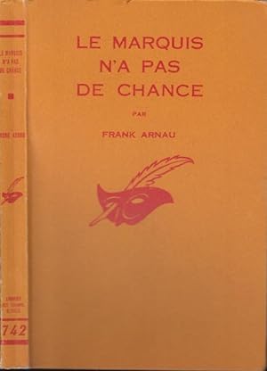 Seller image for Le Marquis n'a pas de chance : (Das Rtsel der Monstranz) traduit de l'allemand par Henri Thies. for sale by PRISCA