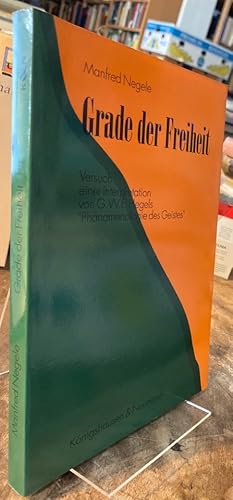 Bild des Verkufers fr Grade der Freiheit. Versuch einer Interpretation von G. W. F. Hegels "Phnomenologie des Geistes". zum Verkauf von Antiquariat Thomas Nonnenmacher