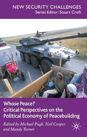 Seller image for Whose Peace? Critical Perspectives on the Political Economy of Peacebuilding for sale by BuchWeltWeit Ludwig Meier e.K.