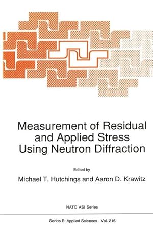 Image du vendeur pour Measurement of Residual and Applied Stress Using Neutron Diffraction mis en vente par BuchWeltWeit Ludwig Meier e.K.