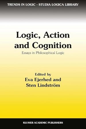 Seller image for Logic, Action and Cognition: Essays in Philosophical Logic for sale by BuchWeltWeit Ludwig Meier e.K.