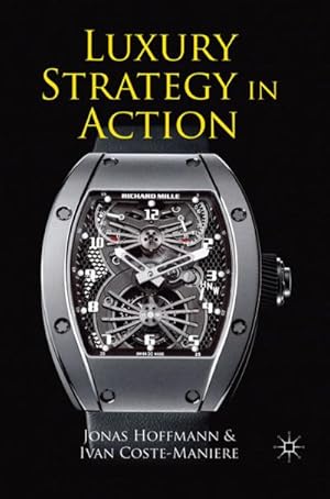 Immagine del venditore per Luxury Strategy in Action venduto da BuchWeltWeit Ludwig Meier e.K.