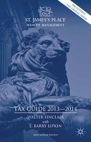 Immagine del venditore per St. James's Place Tax Guide 2013-2014 venduto da BuchWeltWeit Ludwig Meier e.K.