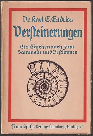 Seller image for Versteinerungen. Ein Taschenbuch zum Sammeln und Bestimmen von Versteinerungen und Fossilien und eine Einfhrung die Versteinnerungslehre. Mit 623 Abbildungen und einem Wrterbuch geologischer Fachausdrcke. Vierte Auflage. for sale by Antiquariat Dennis R. Plummer