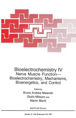 Seller image for Bioelectrochemistry IV: Nerve Muscle Function-Bioelectrochemistry, Mechanisms, Bioenergetics and Control for sale by BuchWeltWeit Ludwig Meier e.K.