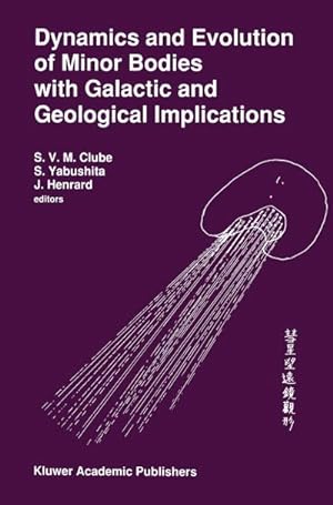 Bild des Verkufers fr Dynamics and Evolution of Minor Bodies with Galactic and Geological Implications zum Verkauf von BuchWeltWeit Ludwig Meier e.K.