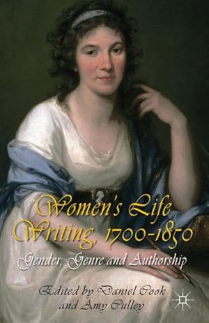 Bild des Verkufers fr Women's Life Writing, 1700-1850 zum Verkauf von BuchWeltWeit Ludwig Meier e.K.