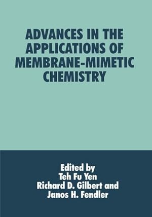 Seller image for Advances in the Applications of Membrane-Mimetic Chemistry for sale by BuchWeltWeit Ludwig Meier e.K.