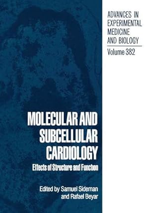 Immagine del venditore per Molecular and Subcellular Cardiology: Effects of Structure and Function venduto da BuchWeltWeit Ludwig Meier e.K.