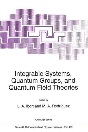 Seller image for Integrable Systems, Quantum Groups, and Quantum Field Theories for sale by BuchWeltWeit Ludwig Meier e.K.