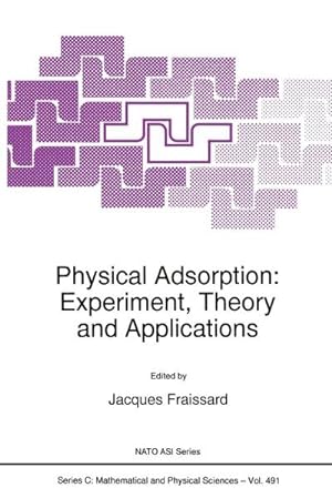 Image du vendeur pour Physical Adsorption: Experiment, Theory and Applications mis en vente par BuchWeltWeit Ludwig Meier e.K.