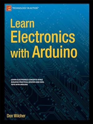 Seller image for Learn Electronics with Arduino for sale by BuchWeltWeit Ludwig Meier e.K.