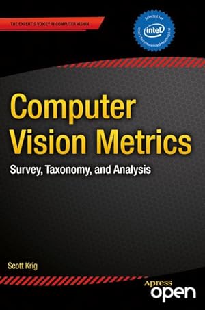 Seller image for Computer Vision Metrics: Survey, Taxonomy, and Analysis for sale by BuchWeltWeit Ludwig Meier e.K.