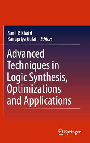 Bild des Verkufers fr Advanced Techniques in Logic Synthesis, Optimizations and Applications zum Verkauf von BuchWeltWeit Ludwig Meier e.K.