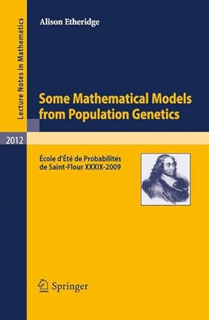 Imagen del vendedor de Some Mathematical Models from Population Genetics a la venta por BuchWeltWeit Ludwig Meier e.K.