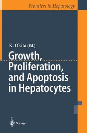 Seller image for Growth, Proliferation, and Apoptosis of Hepatocytes for sale by BuchWeltWeit Ludwig Meier e.K.