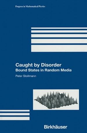 Seller image for Caught by Disorder: Bound States in Random Media for sale by BuchWeltWeit Ludwig Meier e.K.