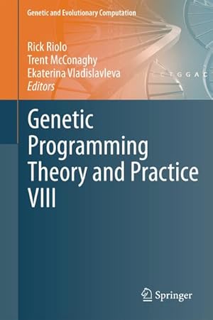 Seller image for Genetic Programming Theory and Practice VIII for sale by BuchWeltWeit Ludwig Meier e.K.