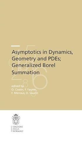 Seller image for Asymptotics in Dynamics, Geometry and Pdes; Generalized Borel Summation: Proceedings of the Conference Held in Crm Pisa, 12-16 October 2009, Vol. I for sale by BuchWeltWeit Ludwig Meier e.K.