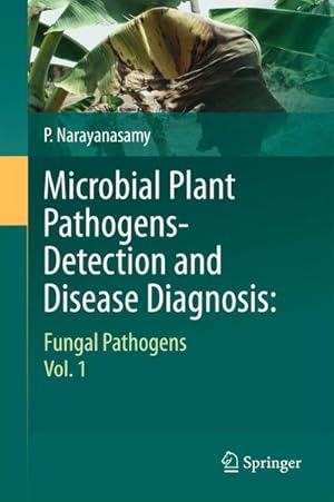 Bild des Verkufers fr Microbial Plant Pathogens-Detection and Disease Diagnosis:: Fungal Pathogens, Vol.1 zum Verkauf von BuchWeltWeit Ludwig Meier e.K.