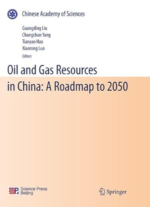 Immagine del venditore per Oil and Gas Resources in China: A Roadmap to 2050 venduto da BuchWeltWeit Ludwig Meier e.K.