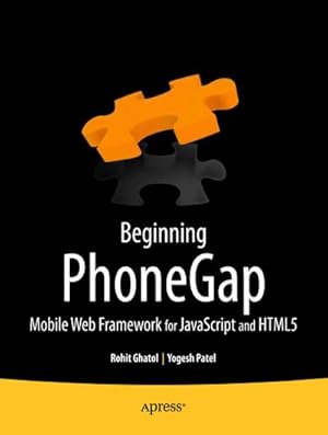 Imagen del vendedor de Beginning Phonegap: Mobile Web Framework for JavaScript and Html5 a la venta por BuchWeltWeit Ludwig Meier e.K.