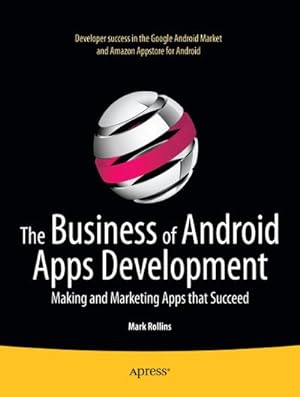 Image du vendeur pour The Business of Android Apps Development mis en vente par BuchWeltWeit Ludwig Meier e.K.