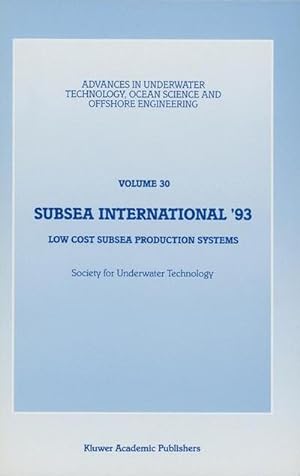 Seller image for Subsea International '93: Low Cost Subsea Production Systems for sale by BuchWeltWeit Ludwig Meier e.K.