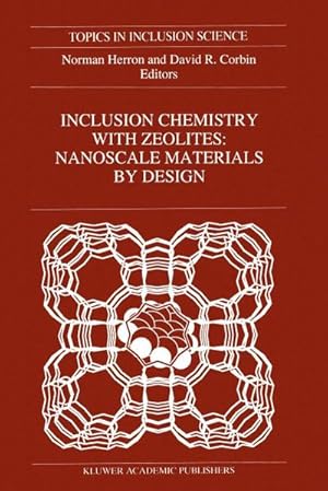 Bild des Verkufers fr Inclusion Chemistry with Zeolites: Nanoscale by Design zum Verkauf von BuchWeltWeit Ludwig Meier e.K.