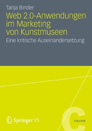 Image du vendeur pour Web 2.0-Anwendungen im Marketing von Kunstmuseen mis en vente par BuchWeltWeit Ludwig Meier e.K.