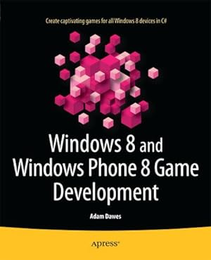 Image du vendeur pour Windows 8 and Windows Phone 8 Game Development mis en vente par BuchWeltWeit Ludwig Meier e.K.