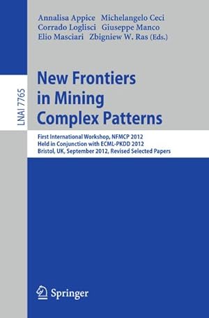 Imagen del vendedor de New Frontiers in Mining Complex Patterns a la venta por BuchWeltWeit Ludwig Meier e.K.