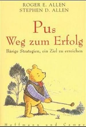 Seller image for Pus Weg zum Erfolg: Brige Strategien, ein Ziel zu erreichen for sale by Gerald Wollermann