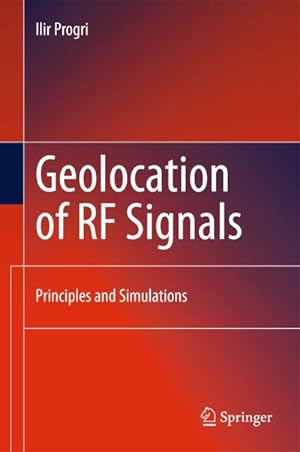 Immagine del venditore per Geolocation of RF Signals: Principles and Simulations venduto da BuchWeltWeit Ludwig Meier e.K.