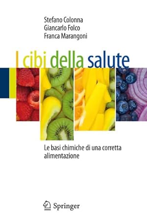 Imagen del vendedor de I Cibi Della Salute: Le Basi Chimiche Di Una Corretta Alimentazione a la venta por BuchWeltWeit Ludwig Meier e.K.