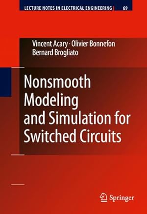 Seller image for Nonsmooth Modeling and Simulation for Switched Circuits for sale by BuchWeltWeit Ludwig Meier e.K.