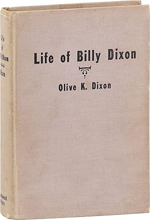 Bild des Verkufers fr Life of "Billy" Dixon, Plainsman, Scout and Pioneer zum Verkauf von Lorne Bair Rare Books, ABAA