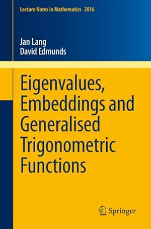 Immagine del venditore per Eigenvalues, Embeddings and Generalised Trigonometric Functions venduto da BuchWeltWeit Ludwig Meier e.K.