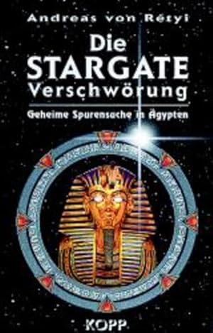 Bild des Verkufers fr Die Stargate-Verschwrung. Geheime Spurensuche in gypten zum Verkauf von Gerald Wollermann