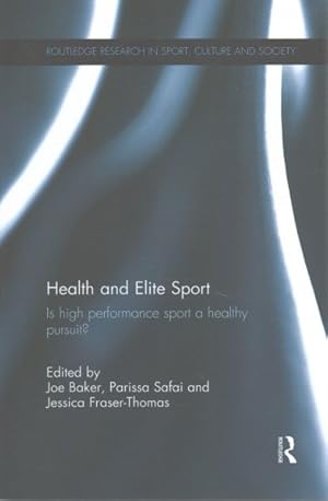 Imagen del vendedor de Health and Elite Sport : Is High Performance Sport a Healthy Pursuit? a la venta por GreatBookPrices